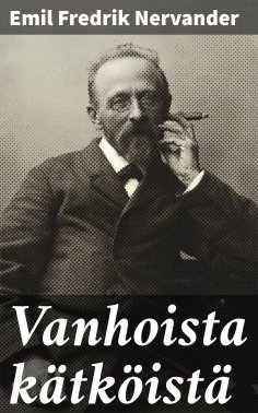 eBook: Vanhoista kätköistä