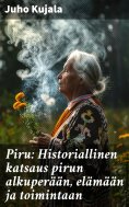 eBook: Piru: Historiallinen katsaus pirun alkuperään, elämään ja toimintaan