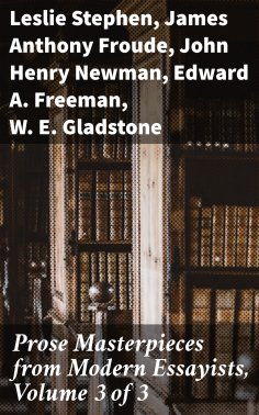 ebook: Prose Masterpieces from Modern Essayists, Volume 3 of 3
