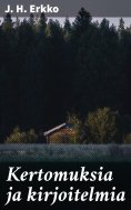eBook: Kertomuksia ja kirjoitelmia