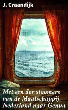 eBook: Met een der stoomers van de Maatschappij Nederland naar Genua