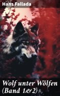 ebook: Wolf unter Wölfen (Band 1&2)
