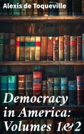 eBook: Democracy in America: Volumes 1&2