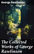 eBook: The Collected Works of George Rawlinson
