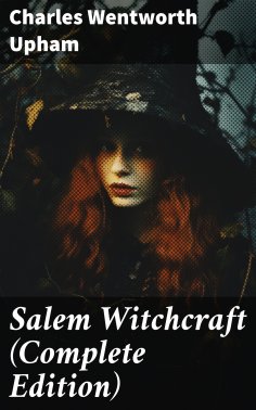 ebook: Salem Witchcraft (Complete Edition)