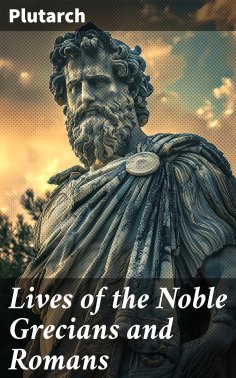 ebook: Lives of the Noble Grecians and Romans