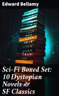 eBook: Sci-Fi Boxed Set: 10 Dystopian Novels & SF Classics