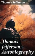 eBook: Thomas Jefferson: Autobiography