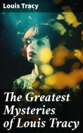 eBook: The Greatest Mysteries of Louis Tracy