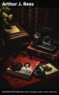 eBook: MURDER MYSTERIES Boxed Set: Premium Arthur J. Rees Collection