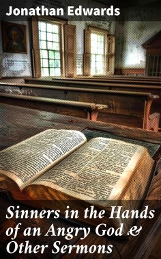 ebook: Sinners in the Hands of an Angry God & Other Sermons