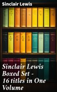 eBook: Sinclair Lewis Boxed Set – 16 titles in One Volume