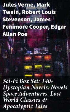 ebook: Sci-Fi Box Set: 140+ Dystopian Novels, Novels Space Adventures, Lost World Classics & Apocalyptic Ta