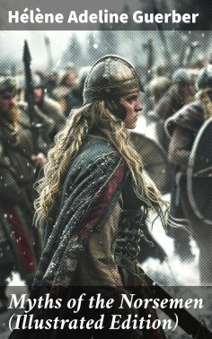 ebook: Myths of the Norsemen (Illustrated Edition)