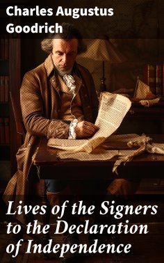 ebook: Lives of the Signers to the Declaration of Independence