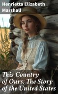 ebook: This Country of Ours: The Story of the United States