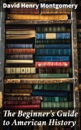 eBook: The Beginner's Guide to American History