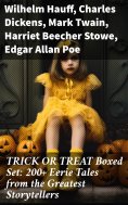 ebook: TRICK OR TREAT Boxed Set: 200+ Eerie Tales from the Greatest Storytellers