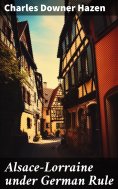 eBook: Alsace-Lorraine under German Rule