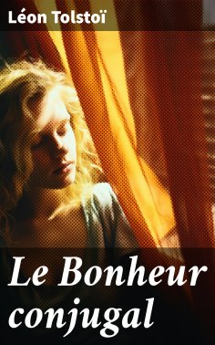ebook: Le Bonheur conjugal