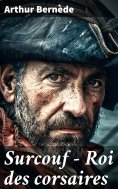 eBook: Surcouf - Roi des corsaires