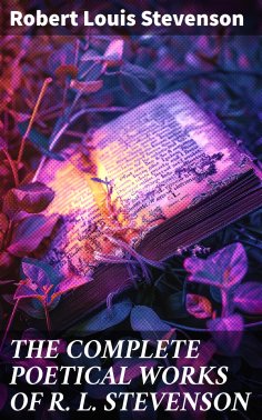 eBook: THE COMPLETE POETICAL WORKS OF R. L. STEVENSON