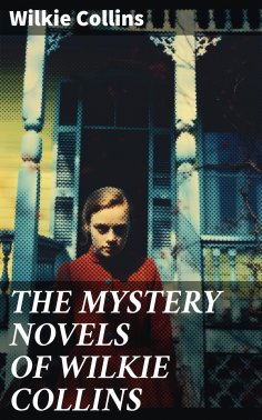 eBook: THE MYSTERY NOVELS OF WILKIE COLLINS