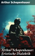 eBook: Arthur Schopenhauer: Eristische Dialektik