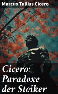 ebook: Cicero: Paradoxe der Stoiker