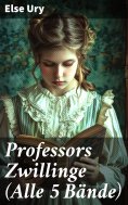 eBook: Professors Zwillinge (Alle 5 Bände)