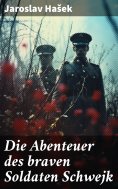 eBook: Die Abenteuer des braven Soldaten Schwejk