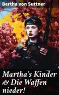 ebook: Martha's Kinder & Die Waffen nieder!