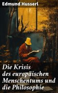 eBook: Die Krisis des europäischen Menschentums und die Philosophie