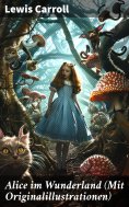 eBook: Alice im Wunderland (Mit Originalillustrationen)