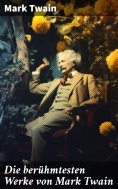eBook: Die berühmtesten Werke von Mark Twain