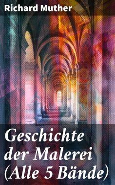 ebook: Geschichte der Malerei (Alle 5 Bände)