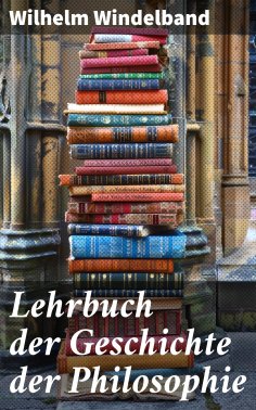 eBook: Lehrbuch der Geschichte der Philosophie