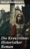 eBook: Die Kreuzritter: Historischer Roman