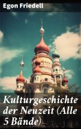 ebook: Kulturgeschichte der Neuzeit (Alle 5 Bände)