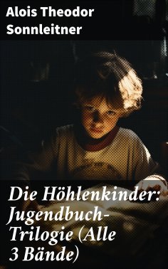 ebook: Die Höhlenkinder: Jugendbuch-Trilogie (Alle 3 Bände)
