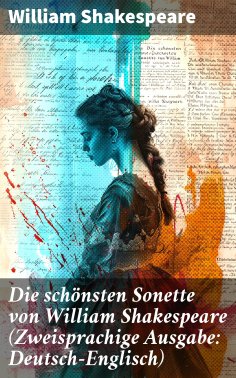 eBook: Die schönsten Sonette von William Shakespeare (Zweisprachige Ausgabe: Deutsch-Englisch)