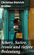 ebook: Scherz, Satire, Ironie und tiefere Bedeutung