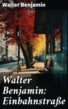eBook: Walter Benjamin: Einbahnstraße