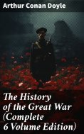 ebook: The History of the Great War (Complete 6 Volume Edition)