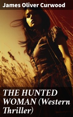 eBook: THE HUNTED WOMAN (Western Thriller)