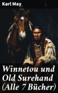 eBook: Winnetou und Old Surehand (Alle 7 Bücher)