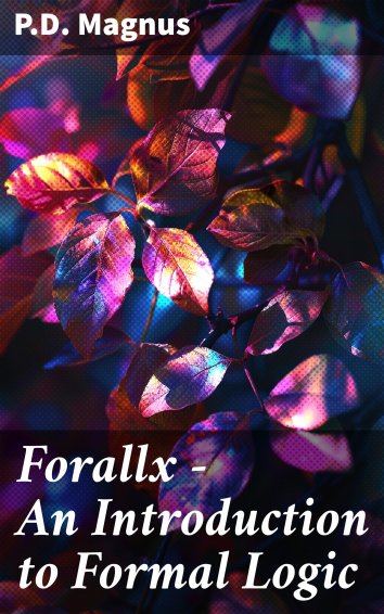 Pd Magnus Forallx An Introduction To Formal Logic Als Ebook Kostenlos Bei Readfy 7806