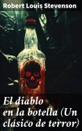 ebook: El diablo en la botella (Un clásico de terror)