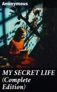 ebook: MY SECRET LIFE (Complete Edition)