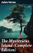 ebook: The Mysterious Island (Complete Edition)